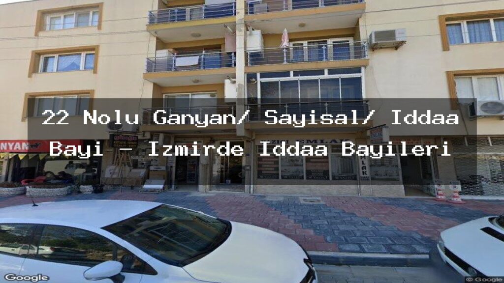 22-nolu-ganyan-sayisal-iddaa-bayi-izmirde-iddaa-bayileri