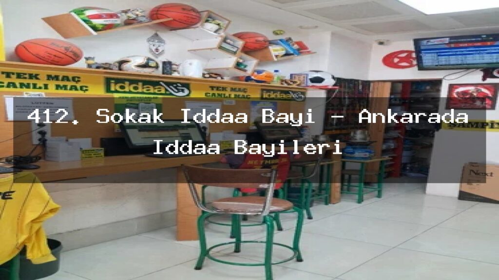 412-sokak-iddaa-bayi-ankarada-iddaa-bayileri
