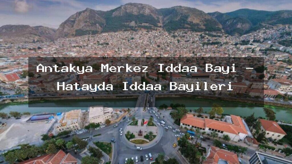 antakya-merkez-iddaa-bayi-hatayda-iddaa-bayileri