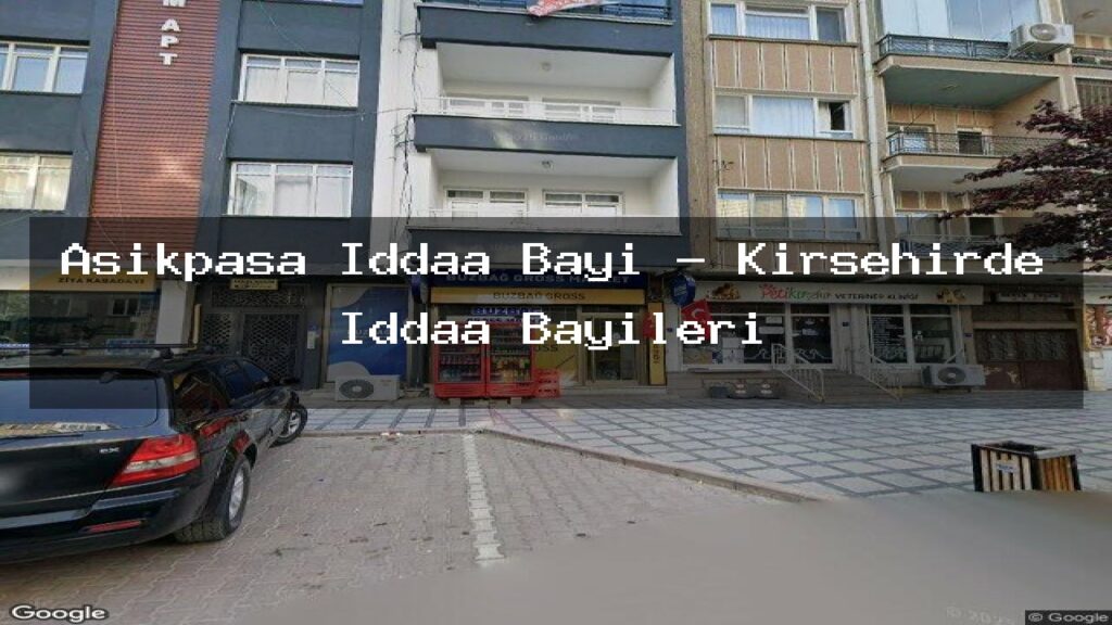 asikpasa-iddaa-bayi-kirsehirde-iddaa-bayileri