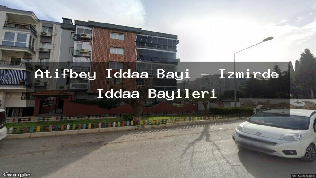 atifbey-iddaa-bayi-izmirde-iddaa-bayileri