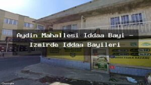 aydin-mahallesi-iddaa-bayi-izmirde-iddaa-bayileri