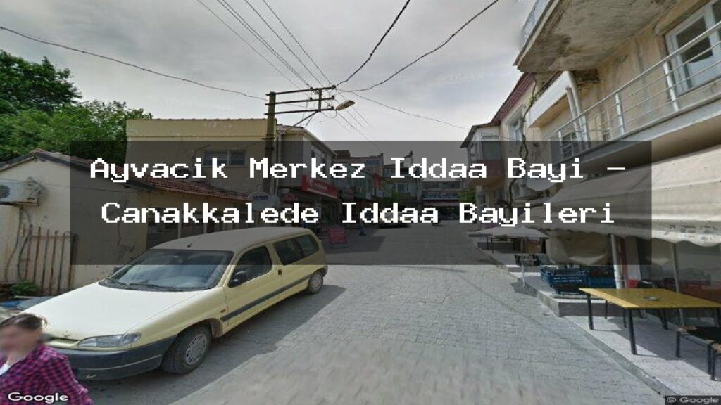 ayvacik-merkez-iddaa-bayi-canakkalede-iddaa-bayileri