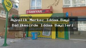 ayvalik-merkez-iddaa-bayi-balikesirde-iddaa-bayileri