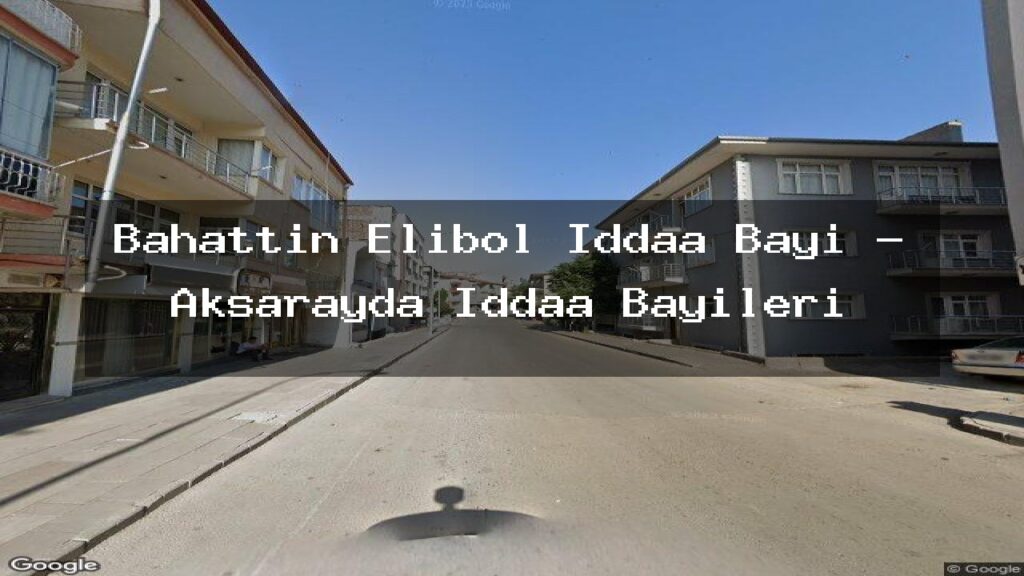 bahattin-elibol-iddaa-bayi-aksarayda-iddaa-bayileri