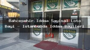 bahcesehir-iddaa-sayisal-loto-bayi-istanbulda-iddaa-bayileri