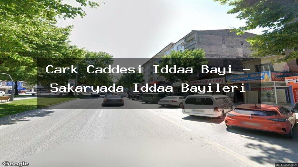 cark-caddesi-iddaa-bayi-sakaryada-iddaa-bayileri