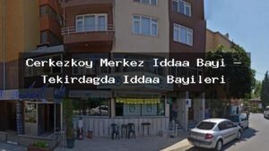cerkezkoy-merkez-iddaa-bayi-tekirdagda-iddaa-bayileri