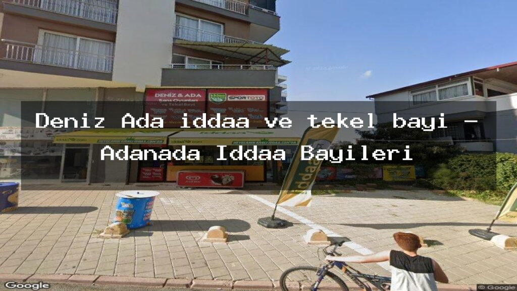deniz-ada-iddaa-ve-tekel-bayi-adanada-iddaa-bayileri