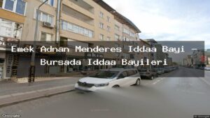 emek-adnan-menderes-iddaa-bayi-bursada-iddaa-bayileri