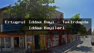 ertugrul-iddaa-bayi-tekirdagda-iddaa-bayileri