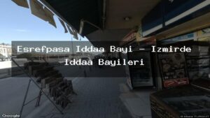 esrefpasa-iddaa-bayi-izmirde-iddaa-bayileri
