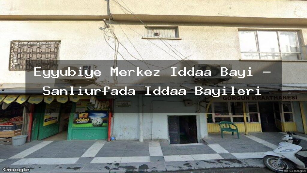 eyyubiye-merkez-iddaa-bayi-sanliurfada-iddaa-bayileri