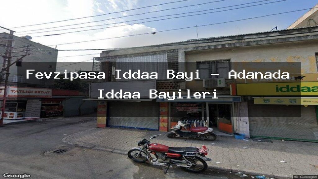 fevzipasa-iddaa-bayi-adanada-iddaa-bayileri