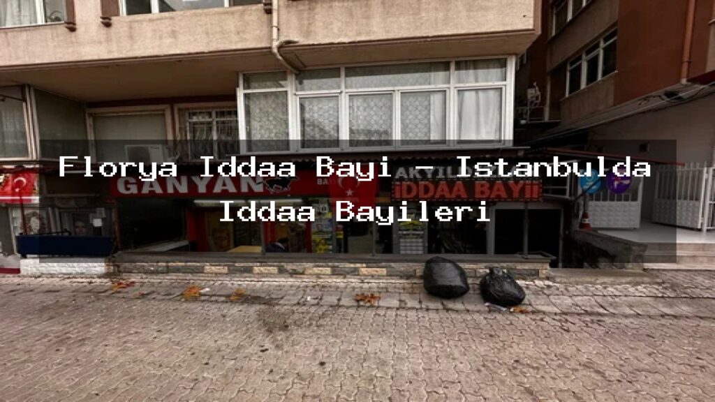 florya-iddaa-bayi-istanbulda-iddaa-bayileri