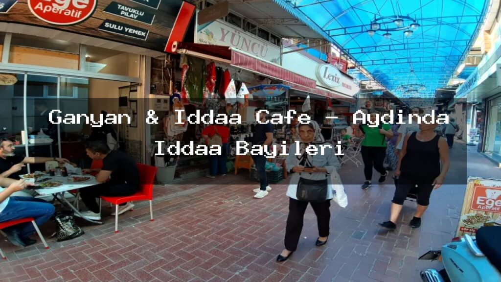ganyan-iddaa-cafe-aydinda-iddaa-bayileri