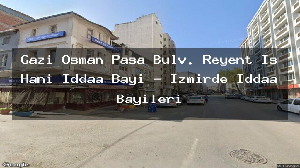 gazi-osman-pasa-bulv-reyent-is-hani-iddaa-bayi-izmirde-iddaa-bayileri