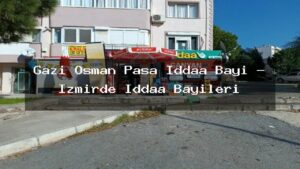 gazi-osman-pasa-iddaa-bayi-izmirde-iddaa-bayileri