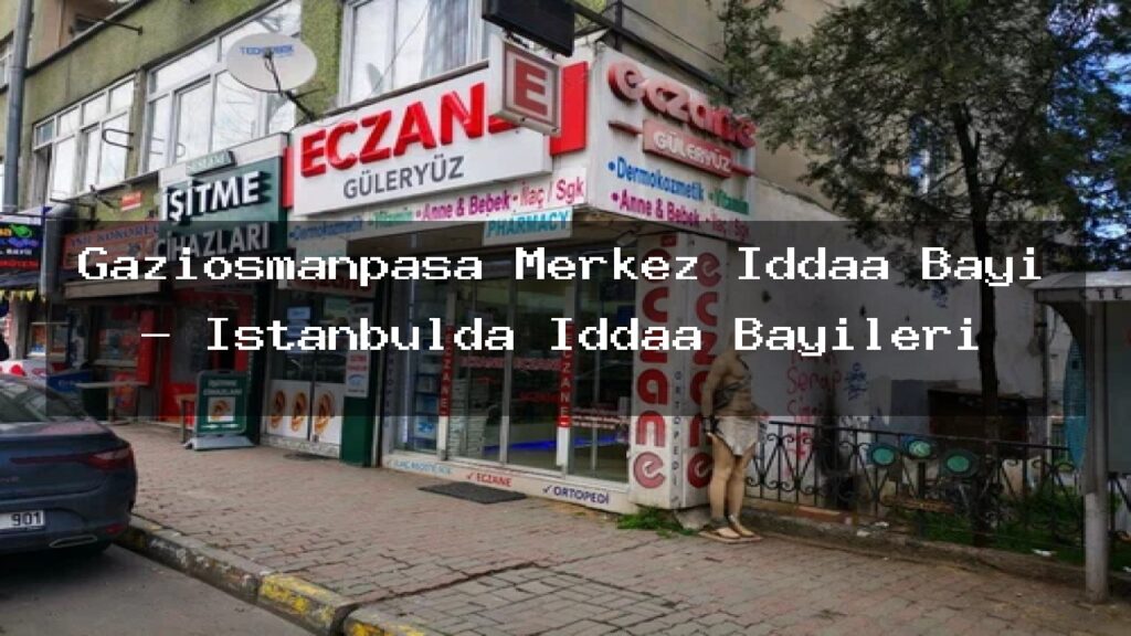 gaziosmanpasa-merkez-iddaa-bayi-istanbulda-iddaa-bayileri