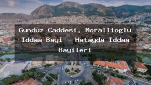 gunduz-caddesi-morallioglu-iddaa-bayi-hatayda-iddaa-bayileri