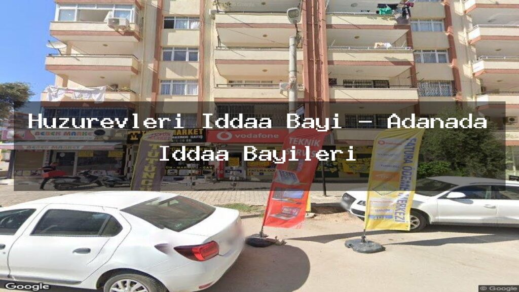 huzurevleri-iddaa-bayi-adanada-iddaa-bayileri