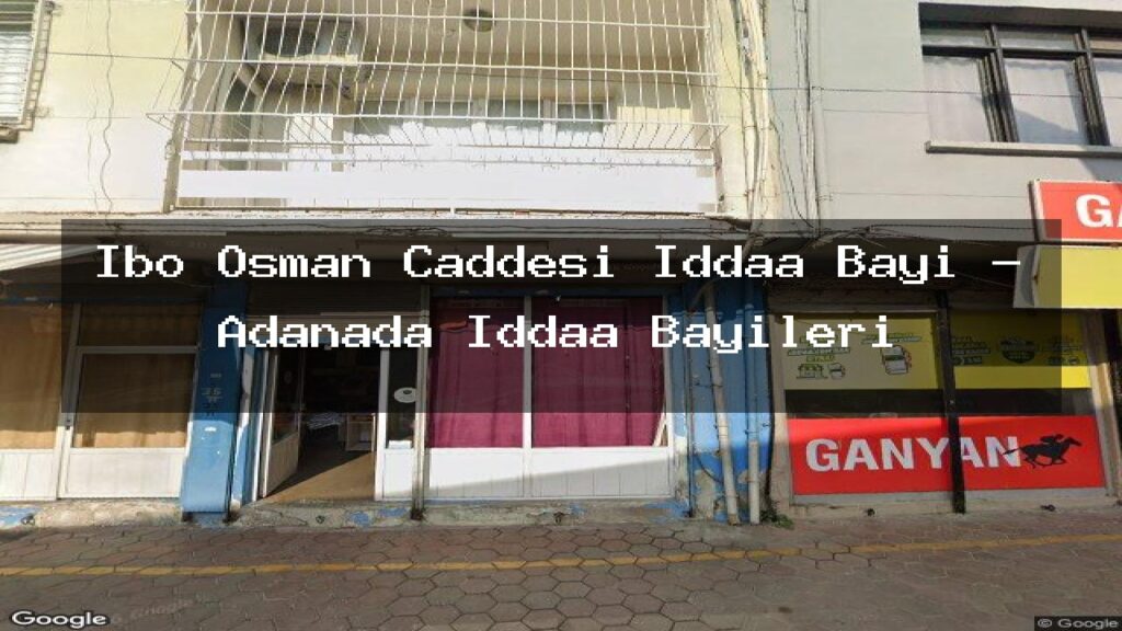 ibo-osman-caddesi-iddaa-bayi-adanada-iddaa-bayileri