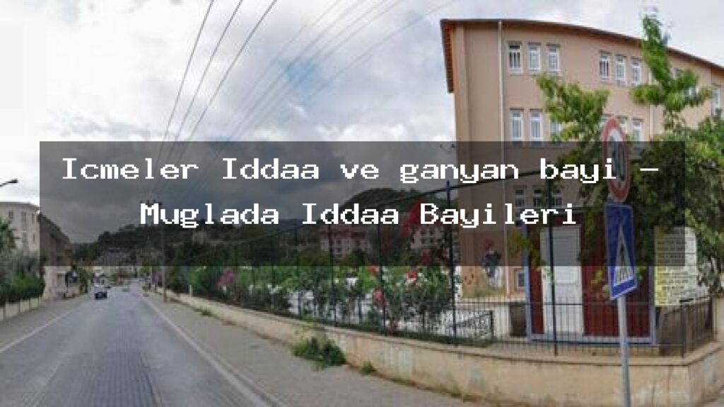 icmeler-iddaa-ve-ganyan-bayi-muglada-iddaa-bayileri