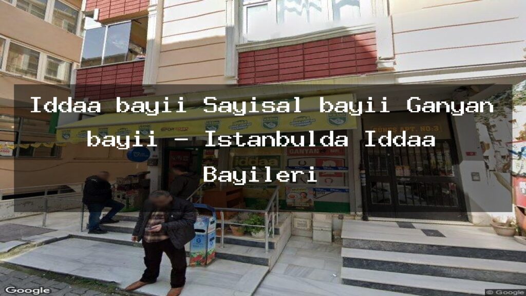 iddaa-bayii-sayisal-bayii-ganyan-bayii-istanbulda-iddaa-bayileri