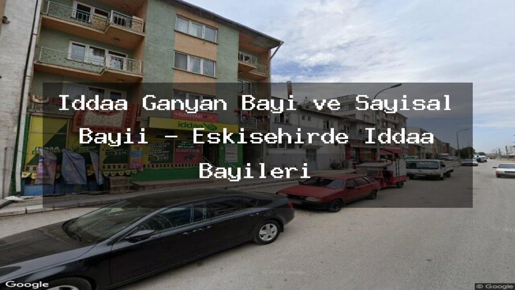 iddaa-ganyan-bayi-ve-sayisal-bayii-eskisehirde-iddaa-bayileri
