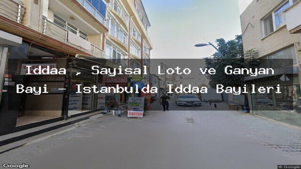 iddaa-sayisal-loto-ve-ganyan-bayi-istanbulda-iddaa-bayileri