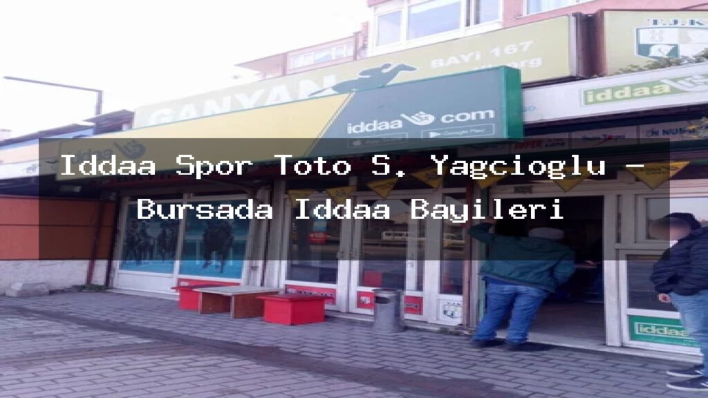 iddaa-spor-toto-s-yagcioglu-bursada-iddaa-bayileri
