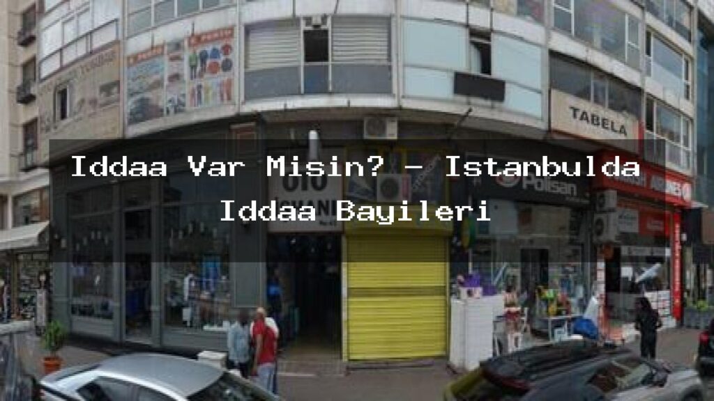iddaa-var-misin-istanbulda-iddaa-bayileri