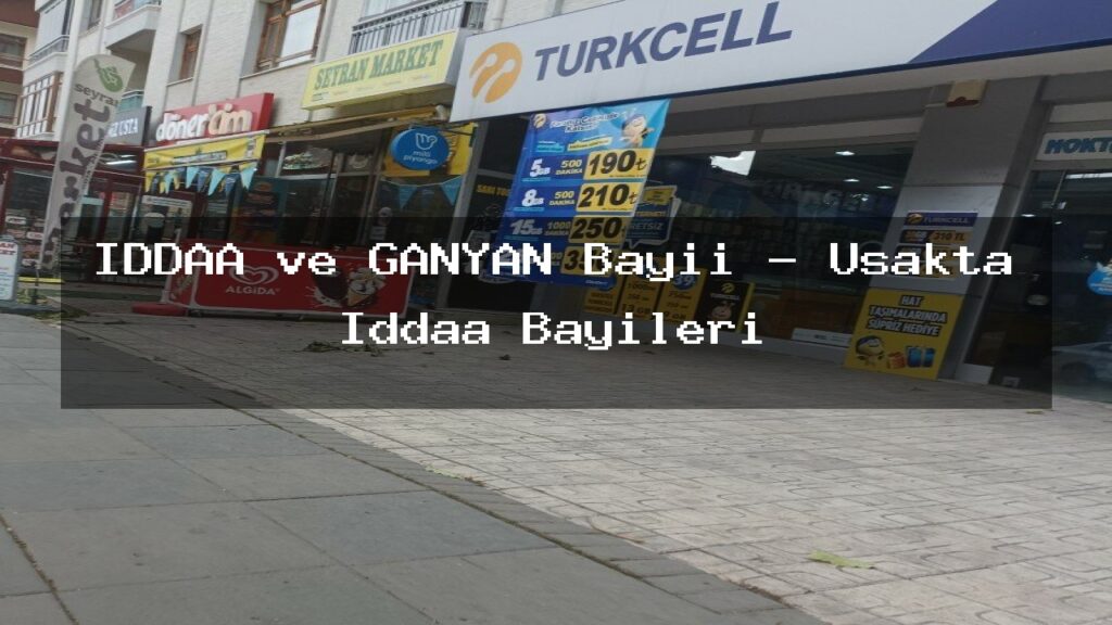iddaa-ve-ganyan-bayii-usakta-iddaa-bayileri