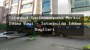 istanbul-gaziosmanpasa-merkez-iddaa-bayi-istanbulda-iddaa-bayileri