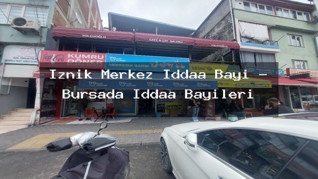 iznik-merkez-iddaa-bayi-bursada-iddaa-bayileri
