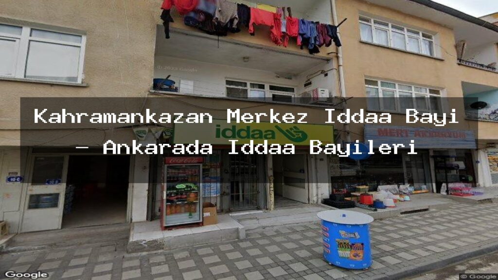 kahramankazan-merkez-iddaa-bayi-ankarada-iddaa-bayileri