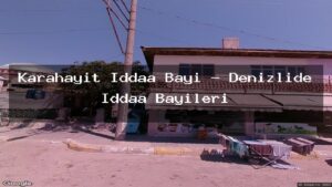 karahayit-iddaa-bayi-denizlide-iddaa-bayileri