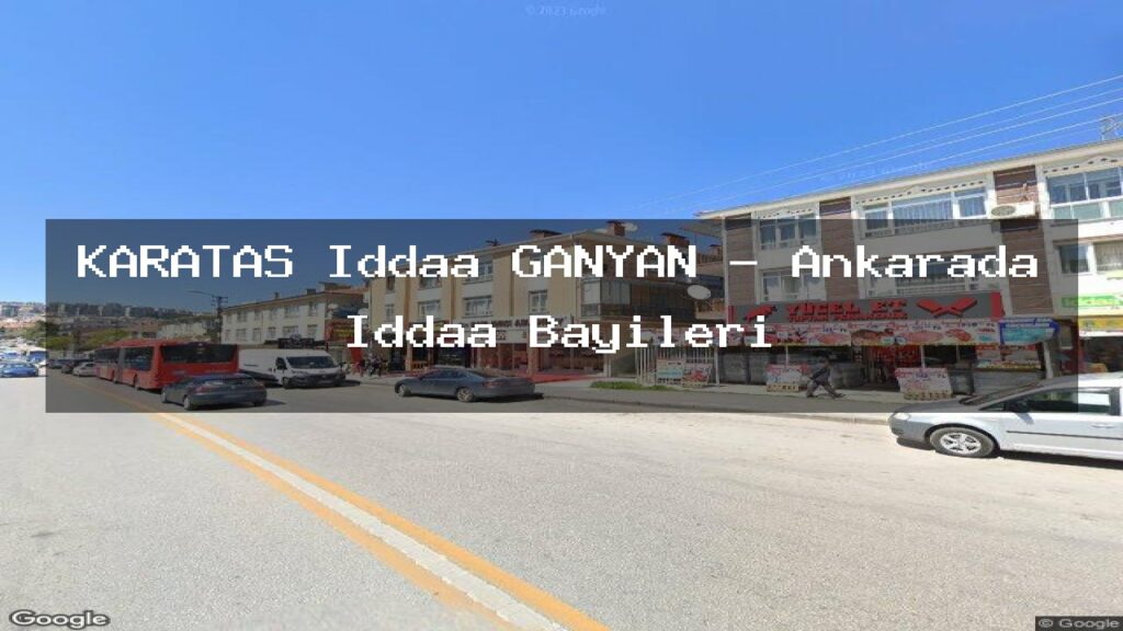 karatas-iddaa-ganyan-ankarada-iddaa-bayileri