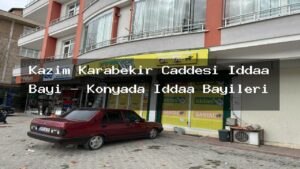 kazim-karabekir-caddesi-iddaa-bayi-konyada-iddaa-bayileri