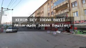 kerim-bey-iddaa-bayii-aksarayda-iddaa-bayileri