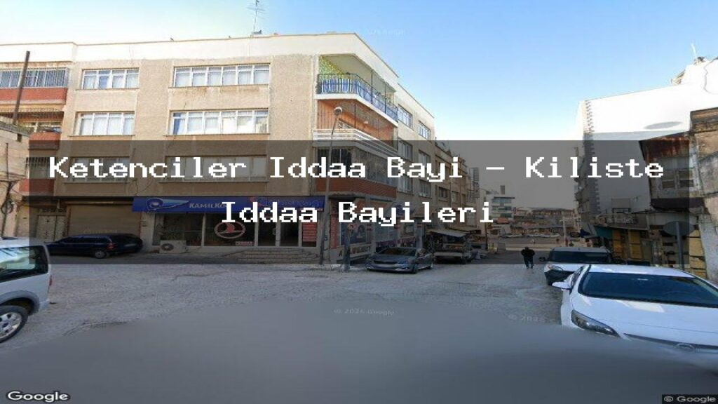 ketenciler-iddaa-bayi-kiliste-iddaa-bayileri