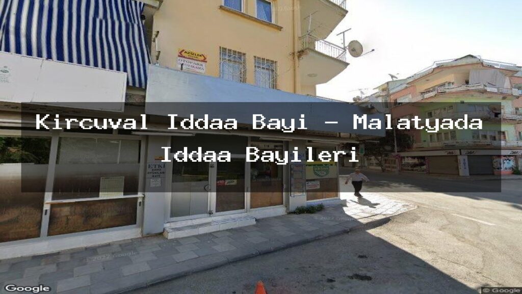 kircuval-iddaa-bayi-malatyada-iddaa-bayileri