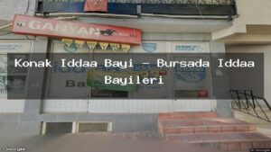 konak-iddaa-bayi-bursada-iddaa-bayileri