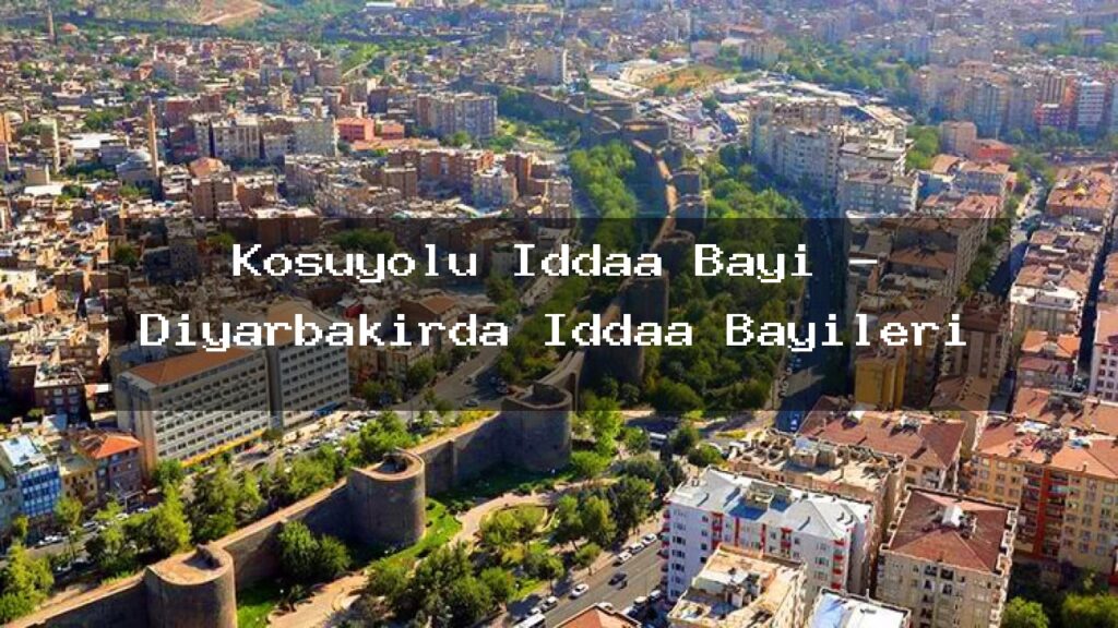 kosuyolu-iddaa-bayi-diyarbakirda-iddaa-bayileri-1