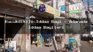 kucukdikili-iddaa-bayi-adanada-iddaa-bayileri