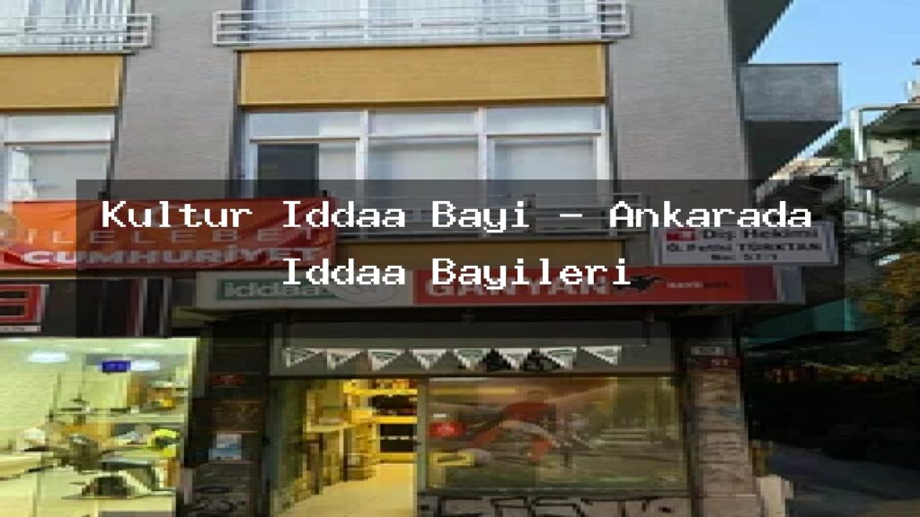 kultur-iddaa-bayi-ankarada-iddaa-bayileri