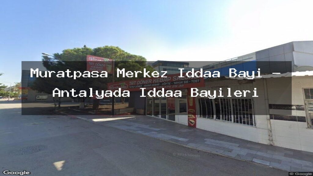 muratpasa-merkez-iddaa-bayi-antalyada-iddaa-bayileri