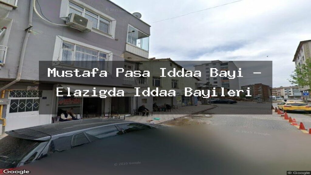 mustafa-pasa-iddaa-bayi-elazigda-iddaa-bayileri
