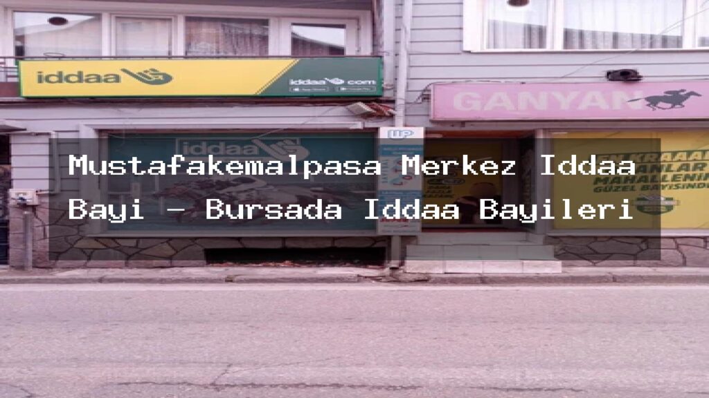 mustafakemalpasa-merkez-iddaa-bayi-bursada-iddaa-bayileri