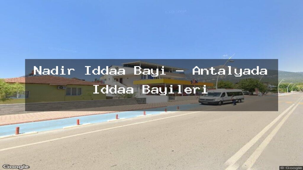 nadir-iddaa-bayi-antalyada-iddaa-bayileri